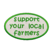 Load image into Gallery viewer, Support Your Local Farmers, Embroidered Iron on Patch