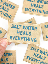 Load image into Gallery viewer, Salt Water Heals Everything Embroidered Patch Coastal Quote