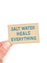 Load image into Gallery viewer, Salt Water Heals Everything Embroidered Patch Coastal Quote